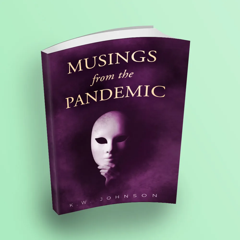 Book cover design – Musings from the Pandemic by K.W. Johnson — TAMIGO